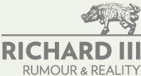 Richard III: Rumour and Reality